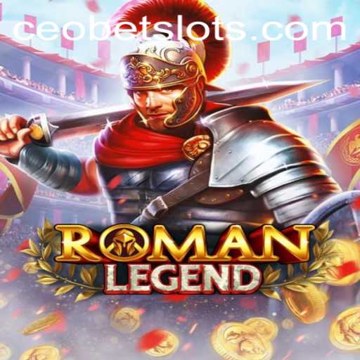 Exploring the Thrills of RomanLegend: A Ceobet Adventure